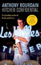 Kitchen Confidential af Anthony Bourdain