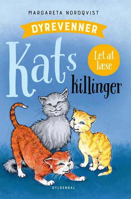 Dyrevenner - Kats killinger af Margareta Nordqvist