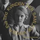 Kvinden der samlede verden af Eva Tind