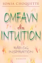 Omfavn din intuition af Sonia Choquette