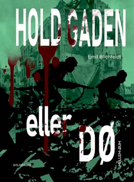 Hold gaden eller dø af Emil Blichfeldt