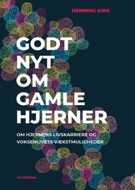 Godt nyt om gamle hjerner af Henning Kirk