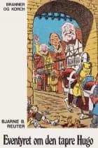 Eventyret om den tapre Hugo af Bjarne Reuter