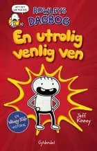 Rowleys dagbog - En utrolig venlig ven af Jeff Kinney