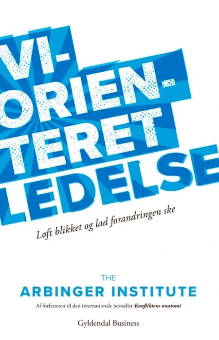 Vi-orienteret ledelse af The Arbinger Institute