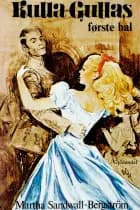 Kulla-Gullas første bal af Martha Sandwall-Bergström