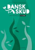 DanskSkud 5. Lærervejledning af Hanne Trebbien Daugaard, Natasha Maria Brink Lorenz og Sabine Birch Christensen