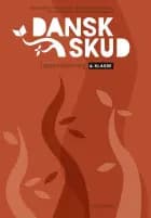 DanskSkud 6. Lærervejledning af Hanne Trebbien Daugaard, Natasha Maria Brink Lorenz og Sabine Birch Christensen