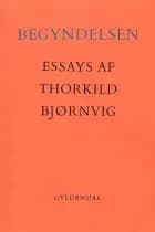Begyndelsen af Thorkild Bjørnvig