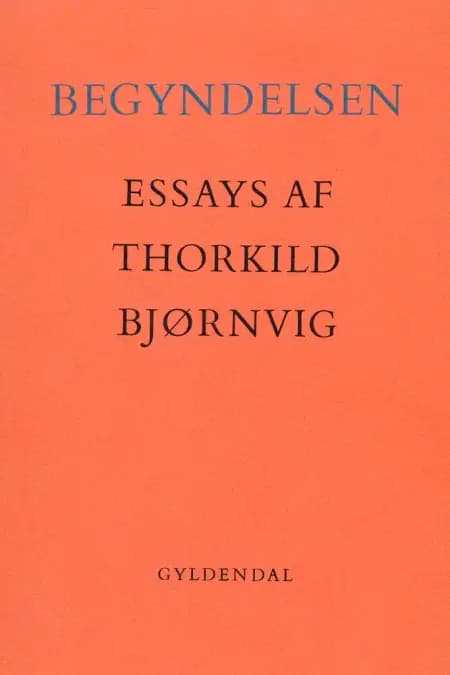 Begyndelsen af Thorkild Bjørnvig