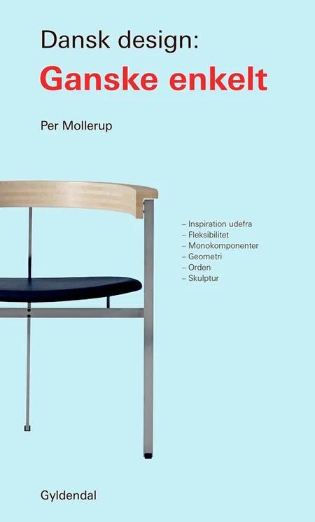Dansk design: Ganske enkelt af Per Mollerup