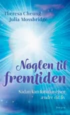 Nøglen til fremtiden af Theresa Cheung og Julia Mossbridge