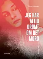 Mellem_rum. Jeg har altid drømt om det mord af Dorte Lilmose