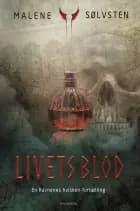 Livets blod af Malene Sølvsten