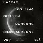 Dengang dinosaurerne var små
