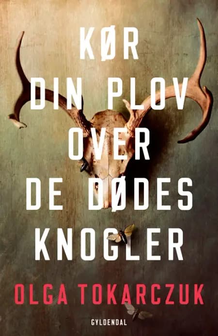 Kør din plov over de dødes knogler af Olga Tokarczuk