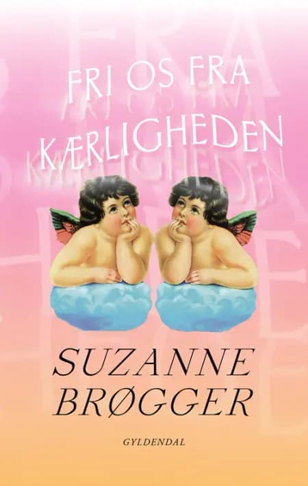 Fri os fra kærligheden af Suzanne Brøgger