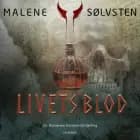 Livets blod af Malene Sølvsten