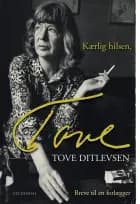 Kærlig hilsen, Tove af Tove Ditlevsen