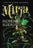 Mirja 5 - Mosens hjerte af Gunvor Ganer Krejberg