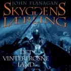 Skyggens lærling 3 - Det vinterfrosne land af John Flanagan