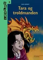 Tara og troldmanden af Sara Ejersbo