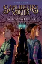 Samlingens Vogter 2 - Kattene fra Egypten. af Kasper Hoff