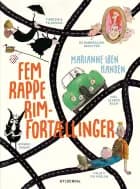 Fem rappe rim-fortællinger af Marianne Iben Hansen, Jon Ranheimsæter og Bo Odgaard Iversen