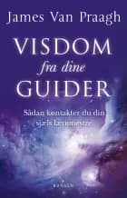 Visdom fra dine guider af James Van Praagh