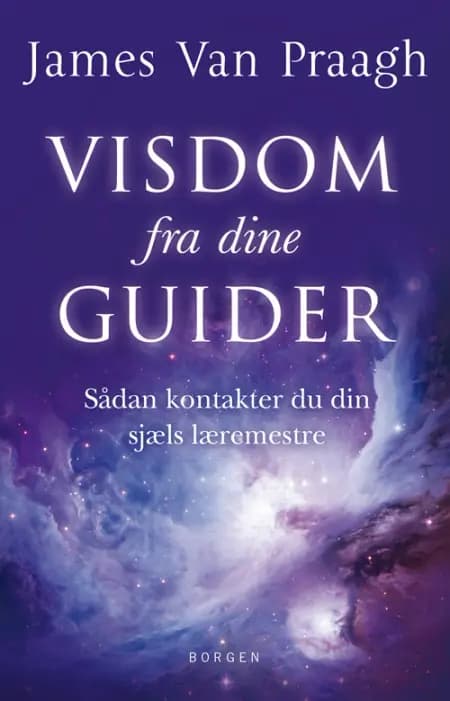 Visdom fra dine guider af James Van Praagh