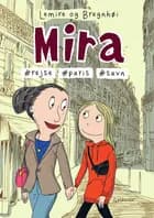 Mira 4 - Mira #rejse #Paris #savn af Sabine Lemire