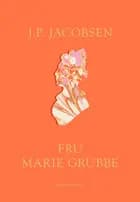 Fru Marie Grubbe af J.P. Jacobsen