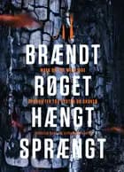 Brændt røget hængt sprængt af Nikolaj Juel og Columbus Leth