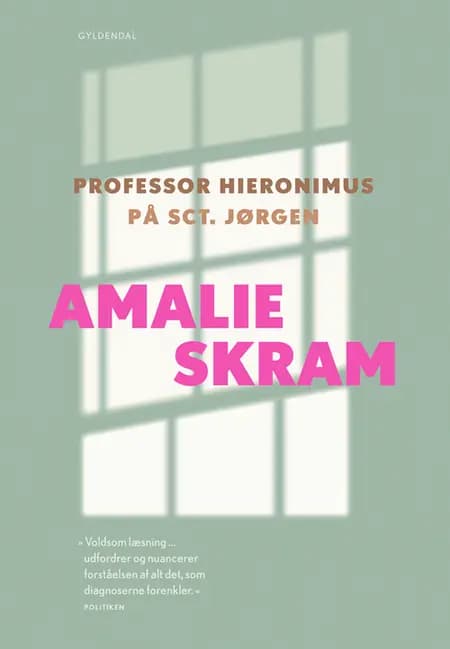 Professor Hieronimus og På Sct. Jørgen af Amalie Skram
