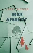 Ikke afsendt af Lærke Winther