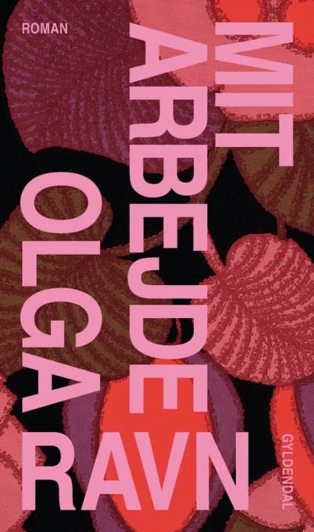 Mit arbejde af Olga Ravn