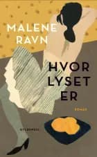 Hvor lyset er af Malene Ravn