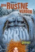 Den rustne verden 3 - Ukrudt af Adam O.