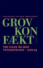 Grov Konfækt af Henrik Horstbøll, Ulrik Langen og Frederik Stjernfelt