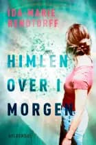 Himlen over i morgen af Ida-Marie Rendtorff