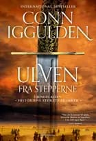 Ulven fra Stepperne af Conn Iggulden