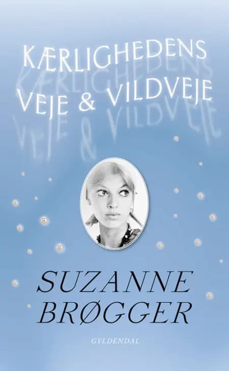 Kærlighedens veje og vildveje af Suzanne Brøgger