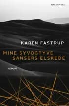 Mine syvogtyve sansers elskede af Karen Fastrup