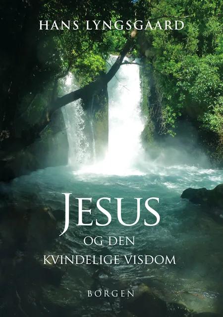 Jesus og den kvindelige visdom af Hans Lyngsgaard