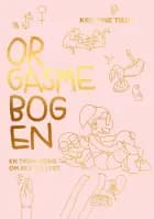 Orgasmebogen - En tegneserie om sex og lyst af Kristine Tiedt