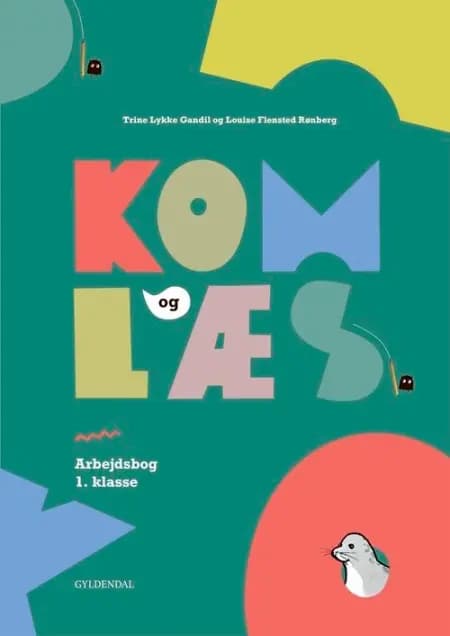 Kom og læs. Arbejdsbog 1. klasse af Trine Lykke Gandil