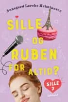 Sille 3 - Sille og Ruben for altid? af Annegerd Lerche Kristiansen