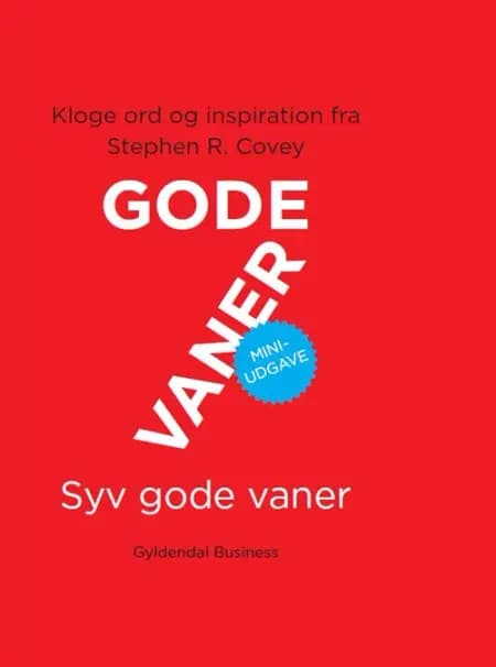 7 gode vaner. Miniudgave af Stephen R. Covey
