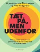 Tæt på, men udenfor af Jens Einar Jansen og Anna Bridgwater