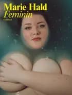 FEMININ af Marie Hald